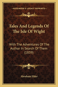 Tales And Legends Of The Isle Of Wight