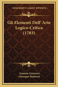 Gli Elementi Dell' Arte Logico-Critica (1783)