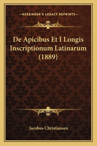 De Apicibus Et I Longis Inscriptionum Latinarum (1889)