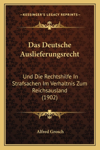 Das Deutsche Auslieferungsrecht