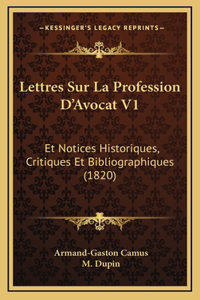 Lettres Sur La Profession D'Avocat V1