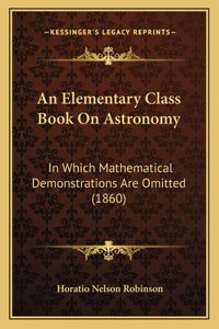 Elementary Class Book On Astronomy
