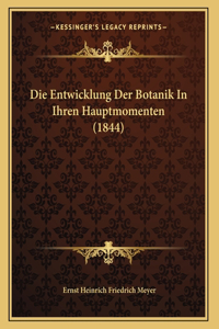 Die Entwicklung Der Botanik In Ihren Hauptmomenten (1844)
