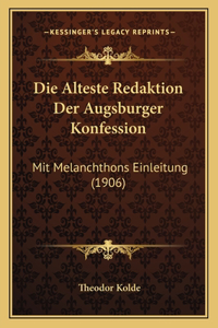 Die Alteste Redaktion Der Augsburger Konfession