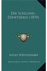 Die Schlund-Diphtherie (1870)
