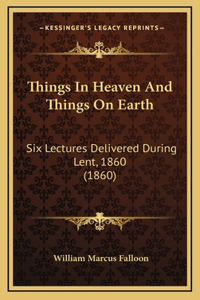 Things In Heaven And Things On Earth