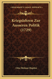 Kriegslehren Zur Ausseren Politik (1729)