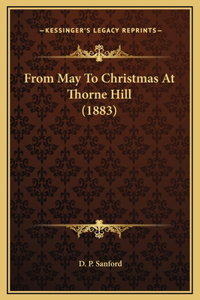 From May To Christmas At Thorne Hill (1883)