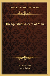 The Spiritual Ascent of Man