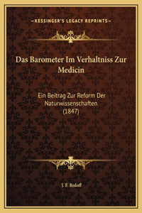 Das Barometer Im Verhaltniss Zur Medicin