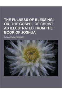 The Fulness of Blessing