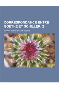 Correspondance Entre Goethe Et Schiller, 2