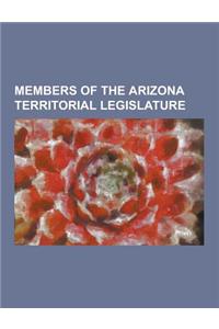Members of the Arizona Territorial Legislature