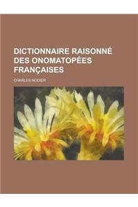 Dictionnaire Raisonne Des Onomatopees Francaises