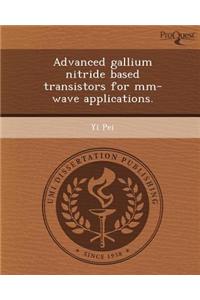 Advanced Gallium Nitride Based Transistors for MM-Wave Applications