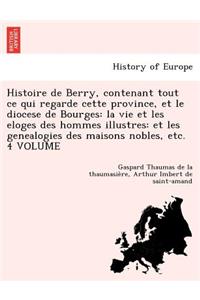 Histoire de Berry, contenant tout ce qui regarde cette province, et le diocese de Bourges