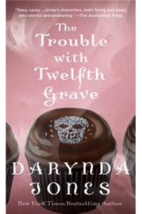 Trouble with Twelfth Grave