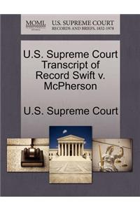 U.S. Supreme Court Transcript of Record Swift V. McPherson