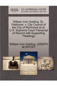 William Irvin Golding, Sr., Petitioner, V. City Council of the City of Richmond et al. U.S. Supreme Court Transcript of Record with Supporting Pleadings