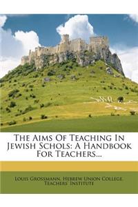 The Aims of Teaching in Jewish Schols
