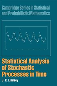 Statistic Analysis of Stochastic Processes in Time. Cambridge Series in Statistical and Probalistic Mathematics