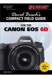 David Busch's Compact Field Guide for the Canon EOS 6D