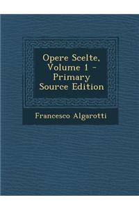 Opere Scelte, Volume 1