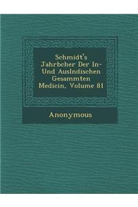 Schmidt's Jahrb Cher Der In- Und Ausl Ndischen Gesammten Medicin, Volume 81