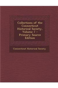 Collections of the Connecticut Historical Society, Volume 7