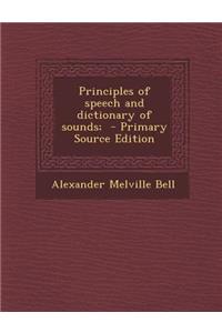 Principles of Speech and Dictionary of Sounds;