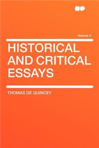 Historical and Critical Essays Volume 2