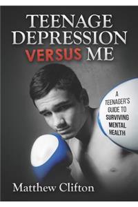 Teenage Depression versus Me
