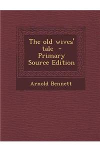 The Old Wives' Tale