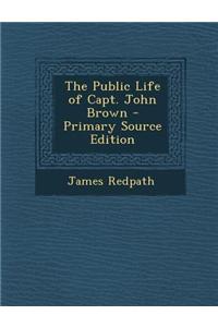 The Public Life of Capt. John Brown