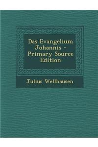Das Evangelium Johannis - Primary Source Edition