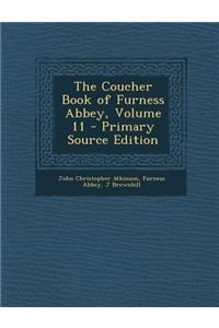 The Coucher Book of Furness Abbey, Volume 11