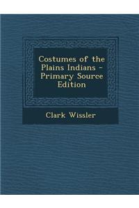 Costumes of the Plains Indians