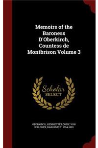 Memoirs of the Baroness D'Oberkirch, Countess de Montbrison Volume 3
