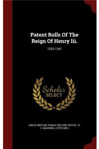 Patent Rolls of the Reign of Henry III.