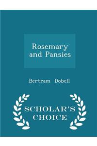 Rosemary and Pansies - Scholar's Choice Edition