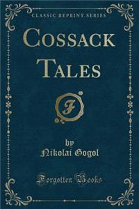 Cossack Tales (Classic Reprint)