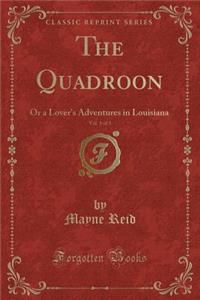 The Quadroon, Vol. 1 of 3
