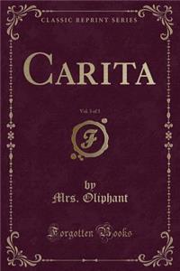 Carita, Vol. 3 of 3 (Classic Reprint)