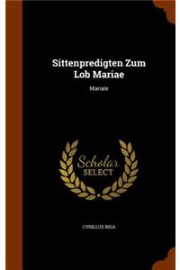 Sittenpredigten Zum Lob Mariae