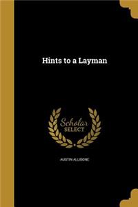 Hints to a Layman