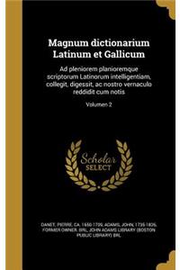 Magnum Dictionarium Latinum Et Gallicum