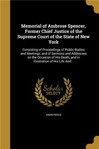 Memorial of Ambrose Spencer, Former Chief Justice of the Supreme Court of the State of New York