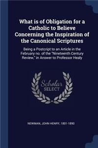 What is of Obligation for a Catholic to Believe Concerning the Inspiration of the Canonical Scriptures