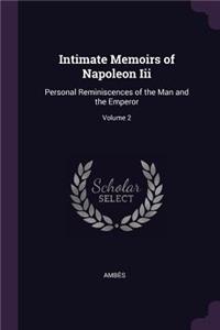 Intimate Memoirs of Napoleon Iii