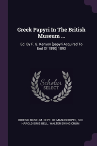 Greek Papyri In The British Museum ...